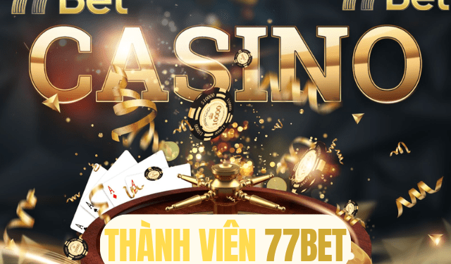 77Bet – Hệ Thống Cá Cược Thể Thao Đỉnh Cao